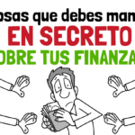 5 Cosas que debes Mantener en Secreto si buscas Estabilidad Financiera