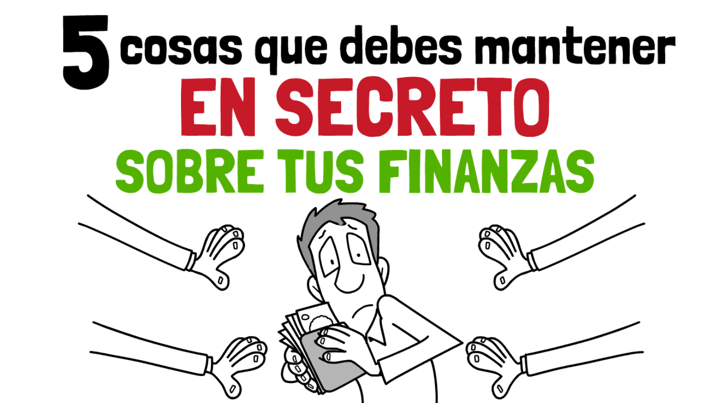 5 Cosas que debes Mantener en Secreto si buscas Estabilidad Financiera